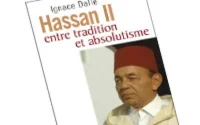 "Hassan II : entre tradition et absolutisme", nouveau livre d'Ignace Dalle